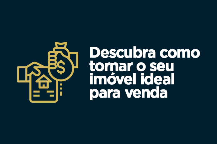 Descubra como tornar o seu imóvel ideal para venda