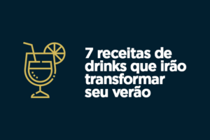 Confira 7 receitas de drinks que irão transformar o seu verão